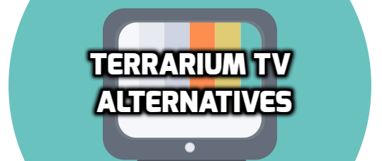 Apps Like Terrarium TV for Your Android and iOS to Watch ...