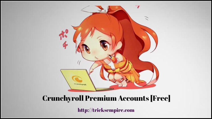 crunchyroll premium accounts and passwords